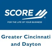 SCORE Greater Cincinnati and Dayton SCORE Greater Cincinnati and Dayton