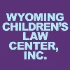 Wyoming Children's Law Center Wyoming Children's Law Center