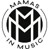 Mamas in Music (MiM) Mamas in Music (MiM)