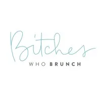 Bitches Who Brunch