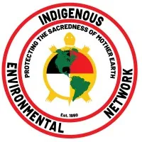 Indigenous Environmental Network Indigenous Environmental Network