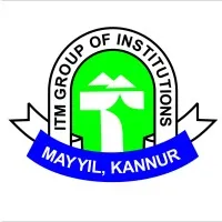 ITM Group of Institutions Mayyil ITM Group of Institutions Mayyil
