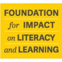 FOUNDATION FOR IMPACT ON LITERACY AND LEARNING INC