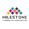Milestone For Engineering & Construction Milestone For Engineering & Construction