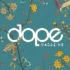 DOPE Magazine DOPE Magazine