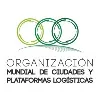 Organización Mundial de Ciudades y Plataformas Logísticas Organización Mundial de Ciudades y Plataformas Logísticas