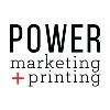 Power Marketing + Printing Power Marketing + Printing