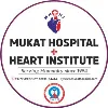 Mukat Hospital & Heart Institute