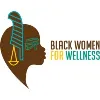 Black Women For Wellness Black Women For Wellness