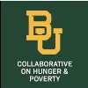 Baylor Collaborative on Hunger and Poverty Baylor Collaborative on Hunger and Poverty