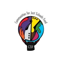 Communities for Just Schools Fund (CJSF) Communities for Just Schools Fund (CJSF)