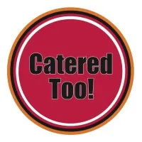 Catered Too!