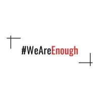 #WeAreEnough