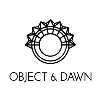 Object & Dawn Object & Dawn
