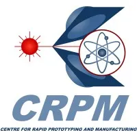 Centre for Rapid Prototyping and Manufacturing (CRPM) Centre for Rapid Prototyping and Manufacturing (CRPM)
