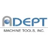Adept Machine Tools, Inc. Adept Machine Tools, Inc.
