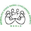 Meghalaya State Rural Livelihoods Society (MSRLS) Meghalaya State Rural Livelihoods Society (MSRLS)
