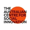The Australian Centre for Social Innovation The Australian Centre for Social Innovation