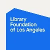 Library Foundation of Los Angeles Library Foundation of Los Angeles