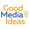 Good Media Ideas Good Media Ideas