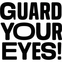Guard Your Eyes
