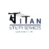 Titan Utility Services Titan Utility Services