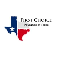First Choice Insurance of Texas First Choice Insurance of Texas