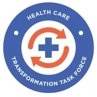 Health Care Transformation Task Force Health Care Transformation Task Force