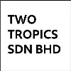 Two Tropics Sdn Bhd Two Tropics Sdn Bhd