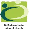 SA Federation For Mental Health SA Federation For Mental Health