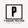P Square Tech Hub P Square Tech Hub