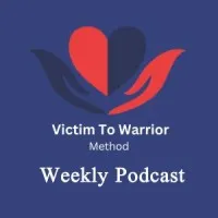 Victim To Warrior Method Victim To Warrior Method