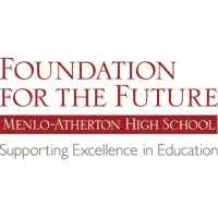 Menlo-Atherton High School Foundation for the Future
