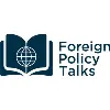 Foreign Policy Talks Foreign Policy Talks