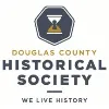Douglas County Historical Society Douglas County Historical Society