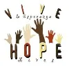 HOPE LIVES - VIVE LA ESPERANZA HOPE LIVES - VIVE LA ESPERANZA