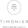 Timonier, Wealth Beyond Financial™ Timonier, Wealth Beyond Financial™