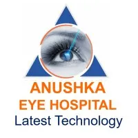 Anushka Super Speciality Eye Hospital