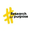 Research for Purpose Research for Purpose
