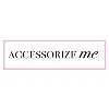 Accessorize Me Accessorize Me
