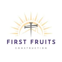 First Fruits Construction First Fruits Construction