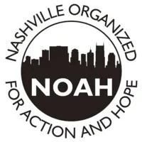 NOAH - NASHVILLE ORGANIZED for ACTION & HOPE NOAH NOAH - NASHVILLE ORGANIZED for ACTION & HOPE NOAH