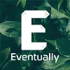 Eventually Eventually