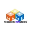 Foundation for MSME Clusters Foundation for MSME Clusters