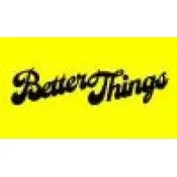 Better Things Better Things