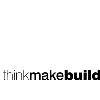 Think Make Build Think Make Build