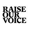 Raise Our Voice Australia Raise Our Voice Australia