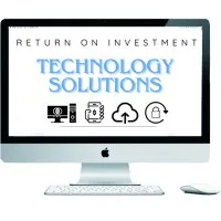 Return on Investment Technology Solutions