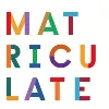 Matriculate Matriculate