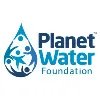 Planet Water Foundation Planet Water Foundation